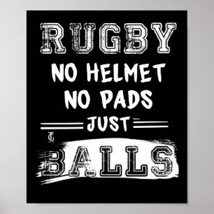 Rugby No Helmet No Pads Just Balls Sports Players Poster