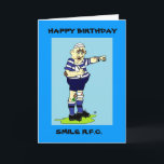 RUGBY PLAYER BIRTHDAY CARD<br><div class="desc">MORE FUN FROM SMILE R.F.C. ONE OF A RANGE OF PRODUCTS</div>