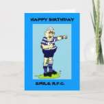 RUGBY PLAYER BIRTHDAY CARD<br><div class="desc">MORE FUN FROM SMILE R.F.C. ONE OF A RANGE OF PRODUCTS</div>