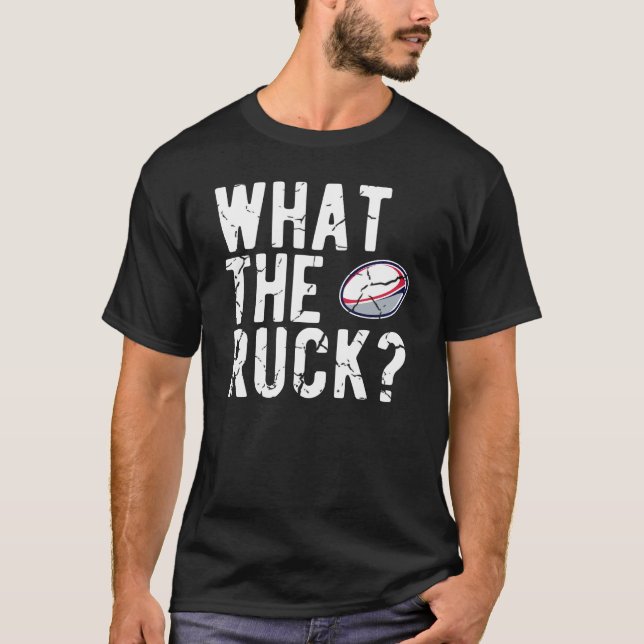 Rugby Pun What the Ruck Rugby Players T-Shirt (Front)
