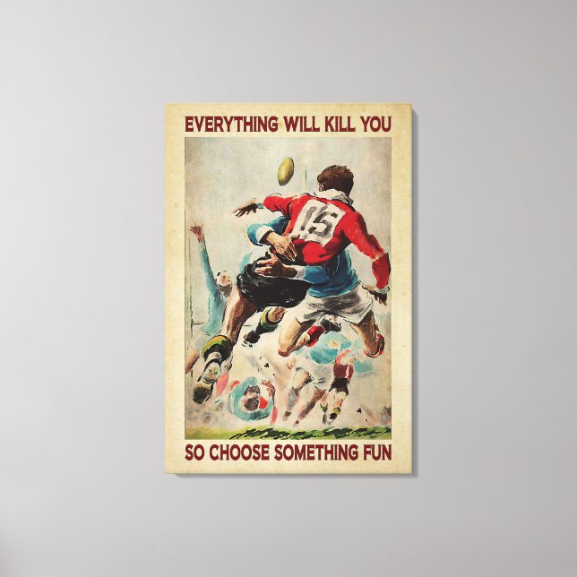 Rugby Retro Everything Will Kill You Canvas Poster Print (Front)