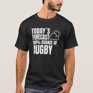 Rugby Saying Rugby Club Weather Preview Rugby T-Shirt