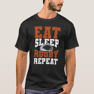 Rugby Sports Eat Sleep Rugby Repeat Rugbys T-Shirt