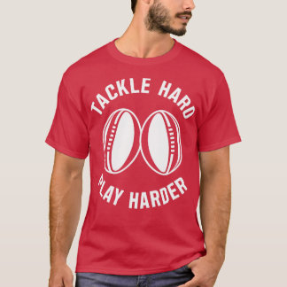 Rugby Tackle Hard Play Harder T-Shirt