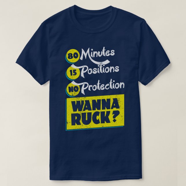 Rugby Wanna Ruck Sport Humor No Protection Tee (Design Front)