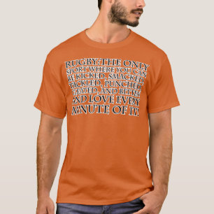 RUGBYThe only sport where you can be kicked smacke T-Shirt