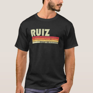 Ruiz Surname Funny Retro Vintage 80s 90s Birthday T-Shirt