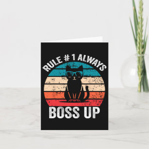 Rule 1 Always Boss Up Cat Funny Meme Men Women  Card