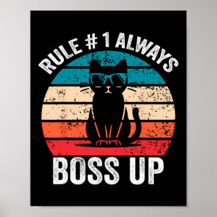 Rule 1 Always Boss Up Cat Funny Meme Men Women  Poster