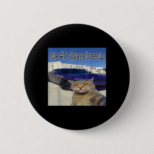 Rule 1 Always Boss Up Funny Cat Oddly Specific Dan 6 Cm Round Badge