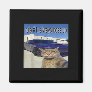Rule 1 Always Boss Up Funny Cat Oddly Specific Dan Magnet