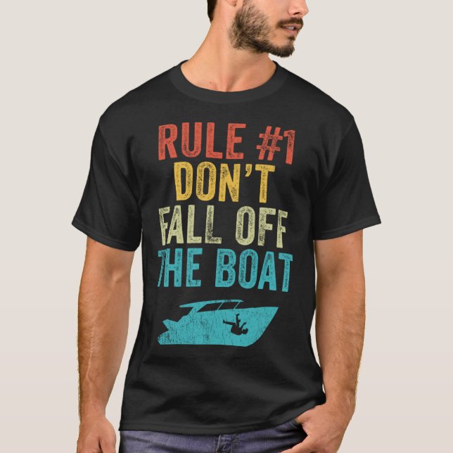 Rule 1 Don t Fall Off The Boat  Cruise Boating Boa T-Shirt (Front)