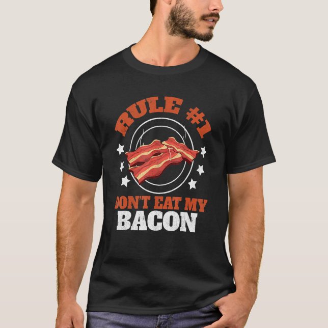 Rule 1 Don't Eat My Bacon Barbecue Grilling Pork B T-Shirt (Front)
