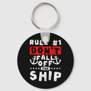 Rule 1 Don't Fall Of The Ship Funny Cruising Key Ring