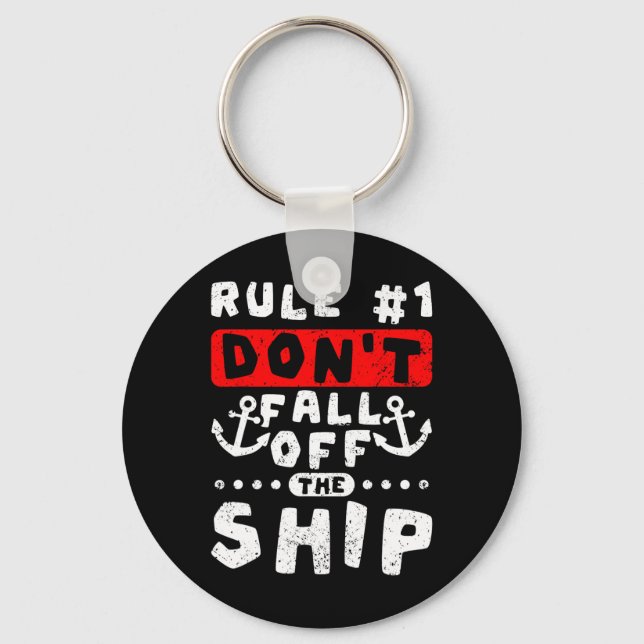 Rule 1 Don't Fall Of The Ship Funny Cruising  Key Ring (Front)