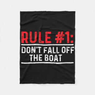 Rule 1 Don't Fall Off The Boat - Boating Sailing M Fleece Blanket