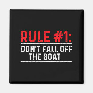 Rule 1 Dont Fall Off The Boat - Boating Sailing Magnet