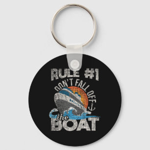 Rule 1 Don't Fall Off The Boat - Cruise Cruising C Key Ring