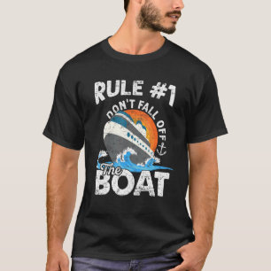Rule 1 Don't Fall Off The Boat  Cruise Cruising Cr T-Shirt