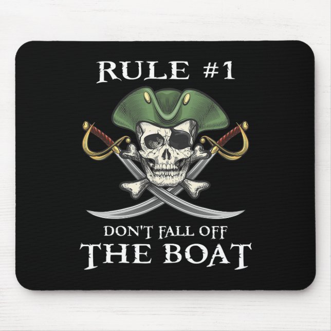 Rule #1 Don't Fall Off The Boat Cruise Pirate Part Mouse Mat (Front)