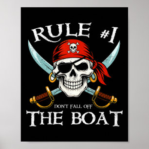 Rule #1 Don't Fall Off The Boat Cruise Pirate Part Poster