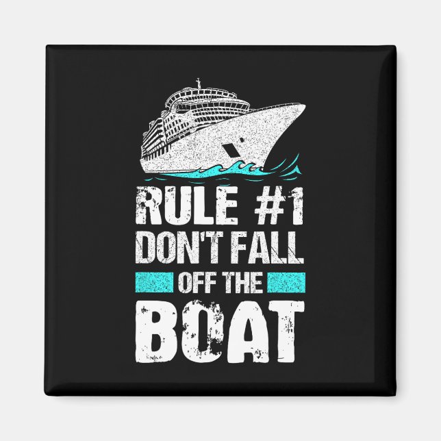 Rule #1 Don't Fall Off The Boat Cruise Ship Vacati Magnet (Front)