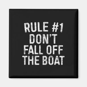 Rule #1 Don't Fall Off The Boat Cruise Vacation Magnet