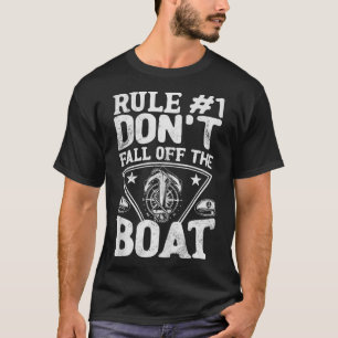 Rule 1 Dont Fall Off The Boat Cruise Vacation T-Shirt