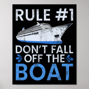 Rule #1 Dont Fall Off The Boat Family Cruise Wear  Poster