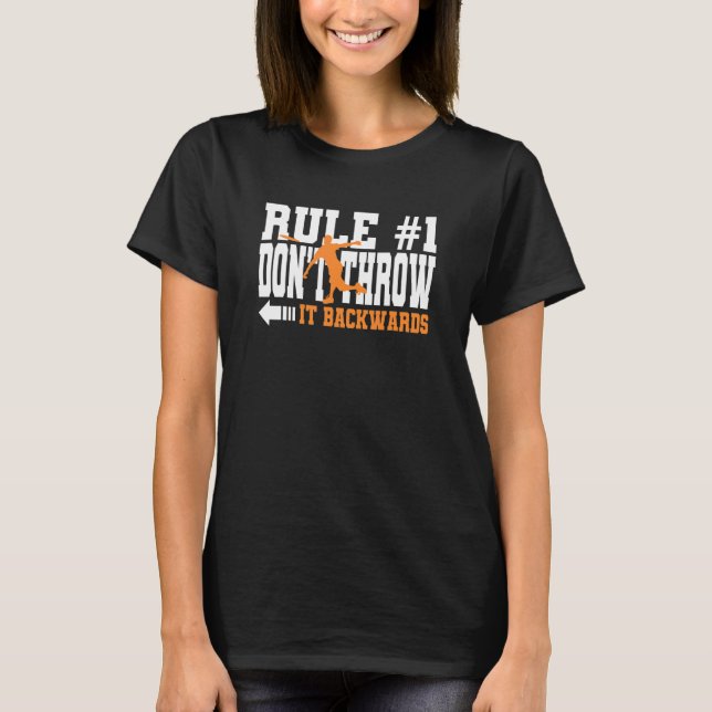 Rule 1 Don't Throw It Backwards Ultimate Frisbee D T-Shirt (Front)