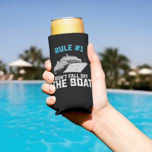 Rule 1 Number One Don't Fall Off The Boat Cruise Seltzer Can Cooler