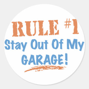 Rule #1 Stay Out Of My Garage Classic Round Sticker