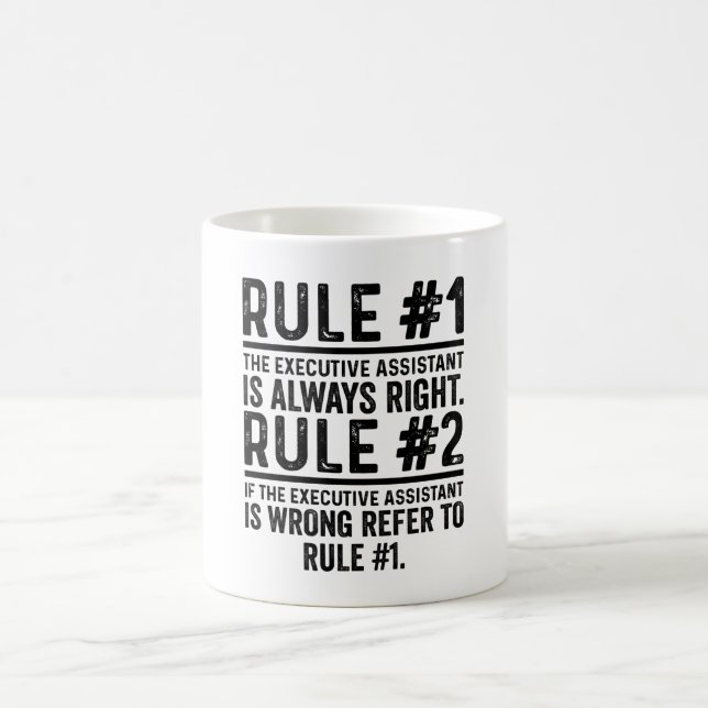 Rule#1 The Executive Assistant Is Right Funny Coffee Mug (Center)
