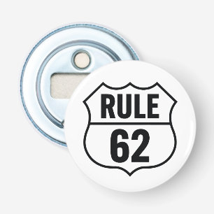 Rule 62 - Don't Take Life Too Seriously Bottle Opener