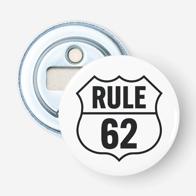 Rule 62 - Don't Take Life Too Seriously Bottle Opener (Front)