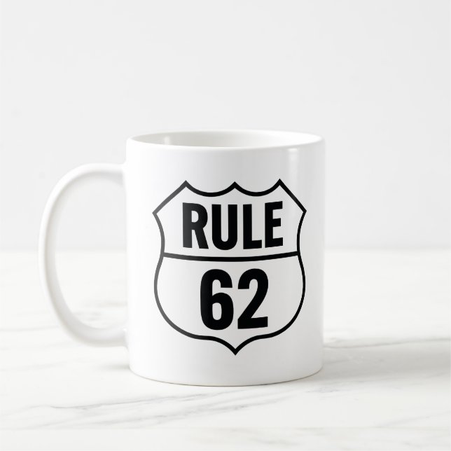 Rule 62 - Don't Take Life Too Seriously Coffee Mug (Left)
