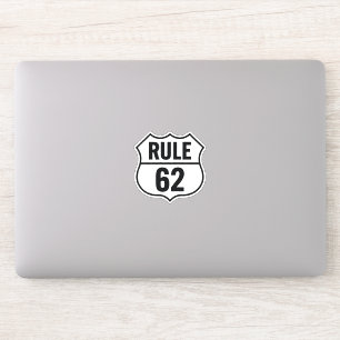 Rule 62 Sign - Don't Take Life Too Seriously