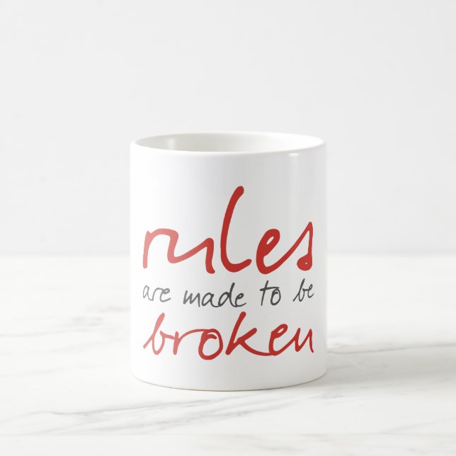 Rule Are Made To Be Broken Mug (Center)
