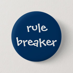 Rule Breaker Button
