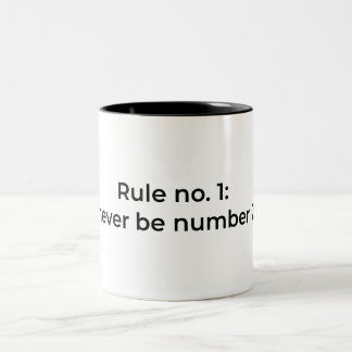 Rule no. 1: never be number 2 Two-Tone coffee mug