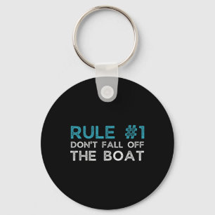 Rule Number 1 Don't Fall Off The Boat Key Ring