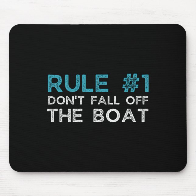 Rule Number 1 Don't Fall Off The Boat  Mouse Mat (Front)
