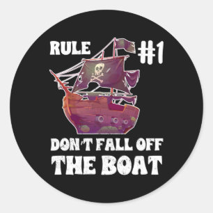 Rule Number #1 Don't Fall Off The Boot Pirate Funn Classic Round Sticker