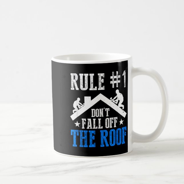 Rule Number One Don't Fall Off The Roof Roofing Co Coffee Mug (Right)
