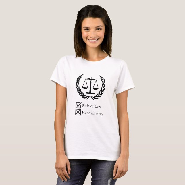 Rule of Law versus Hoodwinkery Scales of Justice T-Shirt (Front Full)