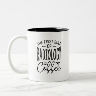 Rule Of Radiology Is Coffee Two-Tone Coffee Mug