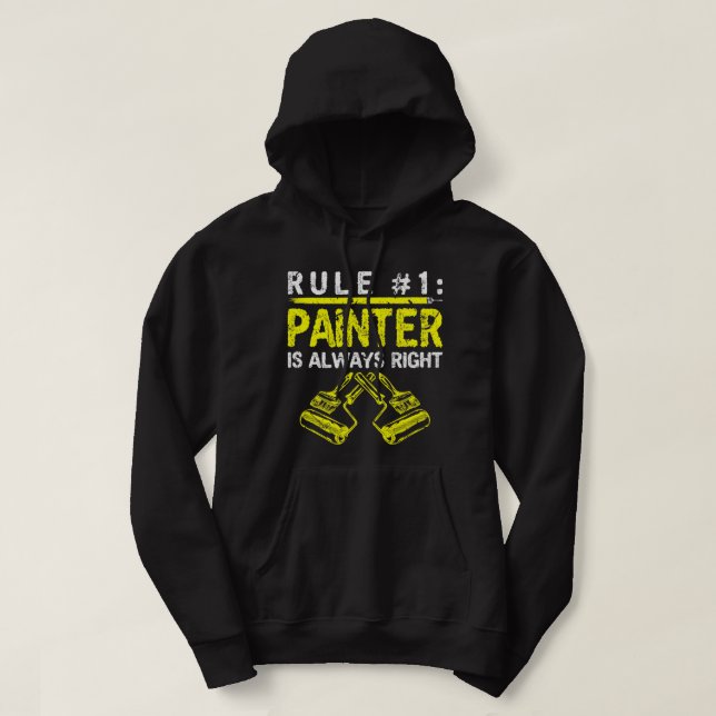 Rule Painter Is Always Right Hoodie (Design Front)
