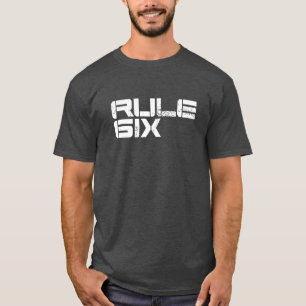 Rule Six T-Shirt
