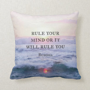 "Rule Your Mind Or It Will Rule You" - Buddha Cushion