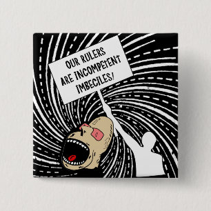 Rulers are incompetent imbeciles 15 cm square badge